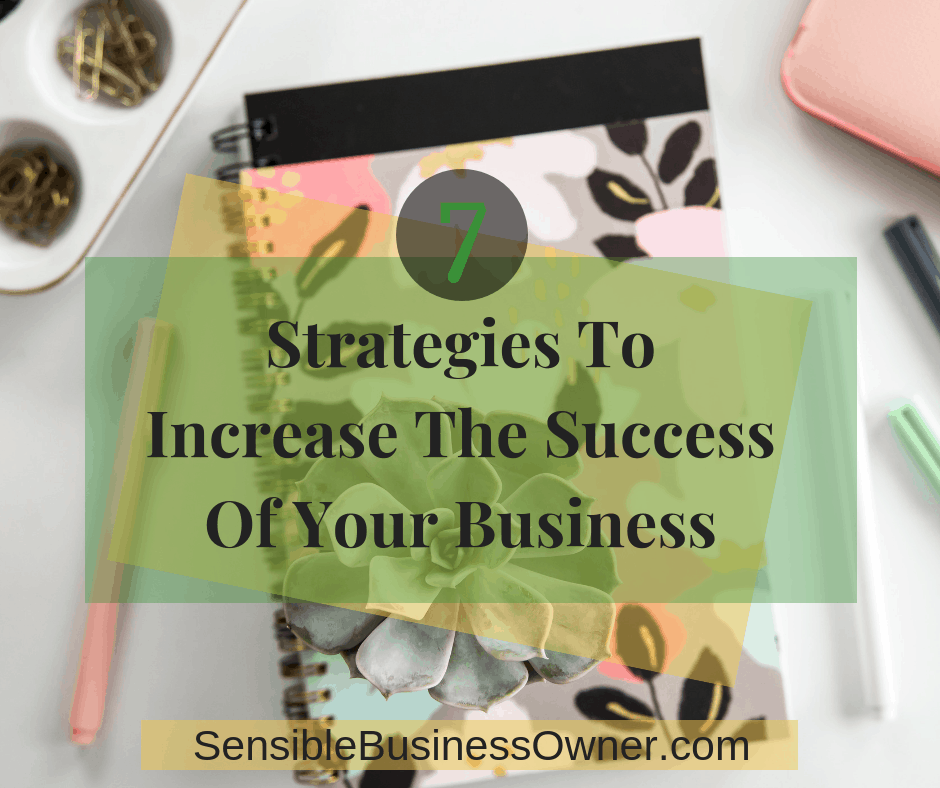 7 STRATEGIES SUCCESSFUL BUSINESSES USE