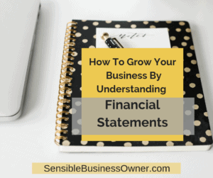 What Every Entrepreneur Should Know About Financial Statements