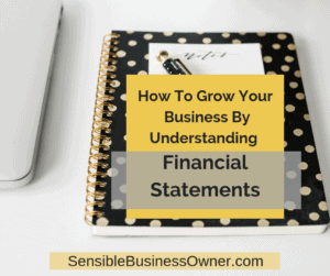 Read more about the article What Every Entrepreneur Should Know About Financial Statements